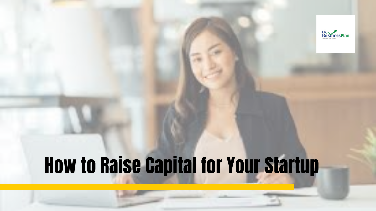 How to Raise Capital for Your Startup